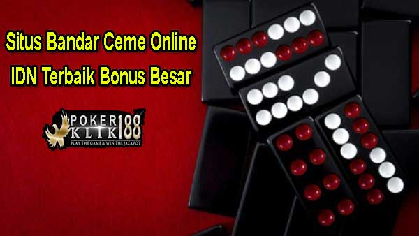 Situs Bandar Ceme Online IDN Terbaik Bonus Besar